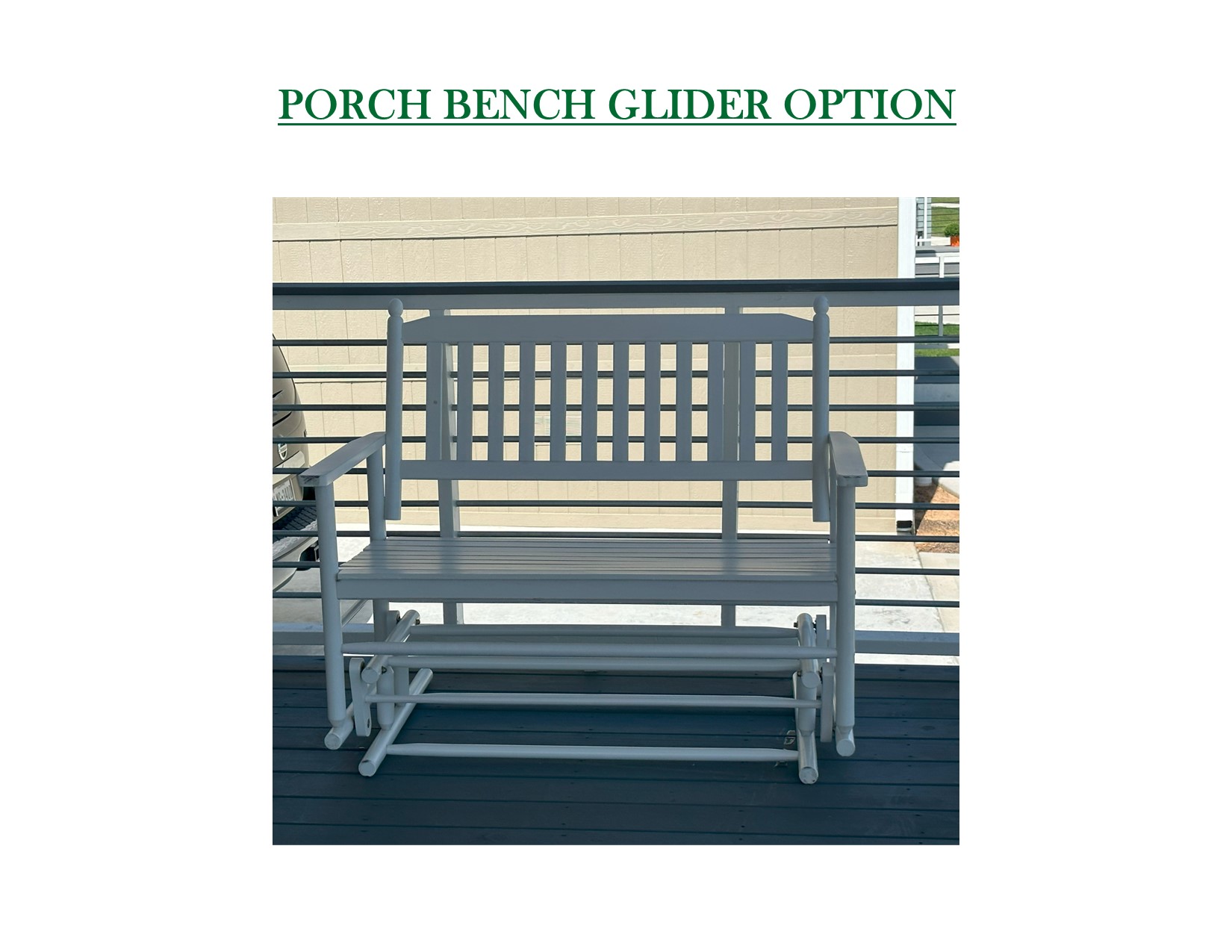Porch Bench Glider Option